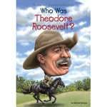 Who Was Theodore Roosevelt?